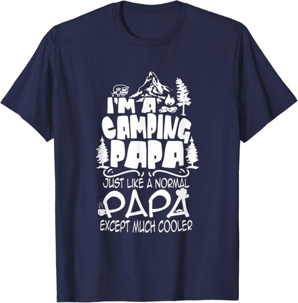 Funny Camping Clothes Campfire Shirt I'm A Camping Papa T-shirt