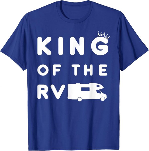 Mens King Of The Rv T-shirt Funny Camping Camper Vacation Gift