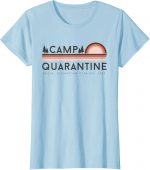 Retro Vintage Camp Quarantine Funny Social Distancing Gift T shirt