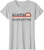 Retro Vintage Camp Quarantine Funny Social Distancing Gift T shirt